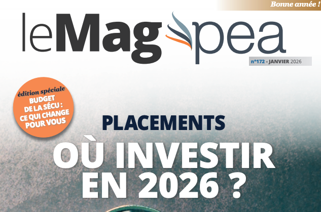 Couverture du Magazine PEA n°172 - Janvier 2026 - Placements : où investir en 2026 ?