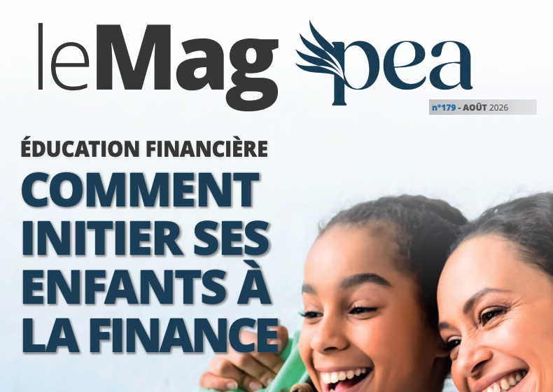 Couverture du Magazine PEA n°179 - Août 2026 - Éducation financière : comment initier ses enfants à la finance